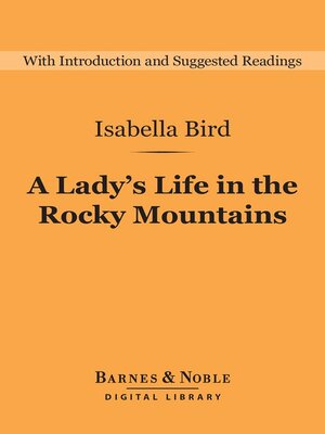 cover image of A Lady's Life in the Rocky Mountains (Barnes & Noble Digital Library)